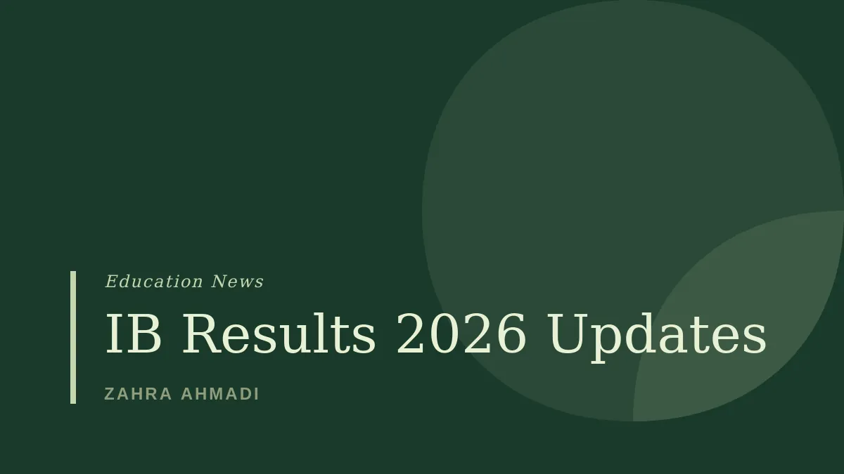 2026 IB Exam Results: What Candidates Need to Know About Release Dates and Portal Changes